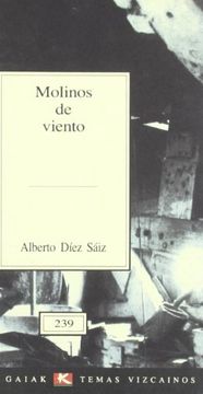 portada Molinos de Viento (Temas Vizcainos 239) (Bizkaiko Gaiak Temas Vizcai) (in Spanish)