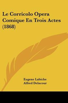 portada Le Corricolo Opera Comique En Trois Actes (1868) (en Francés)