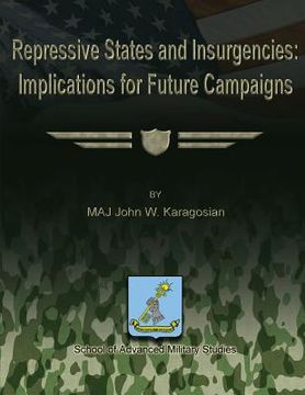portada Repressive States and Insurgencies: Implications for Future Campaigns (in English)