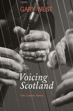 portada Voicing Scotland: Culture and Tradition in a Modern Nation (en Inglés)