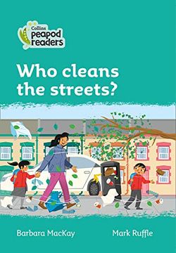 portada Who Cleans the Streets?: Level 3 (en Inglés)