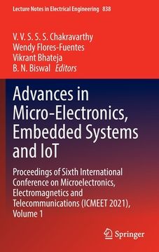 portada Advances in Micro-Electronics, Embedded Systems and Iot: Proceedings of Sixth International Conference on Microelectronics, Electromagnetics and Telec (in English)