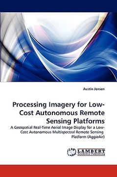 portada processing imagery for low-cost autonomous remote sensing platforms (en Inglés)