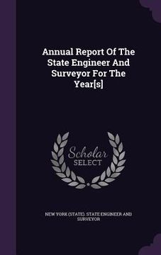 portada Annual Report Of The State Engineer And Surveyor For The Year[s]