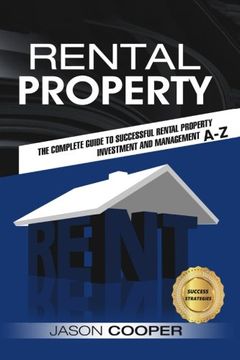 portada Rental Property: Complete Guide to Rental Property Investment and Management, From Beginner to Expert A-Z