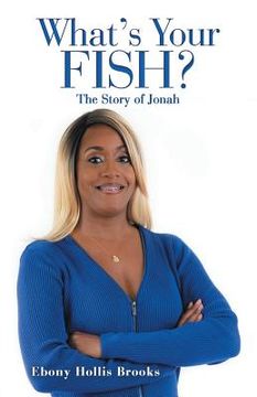 portada What'S Your Fish?: The Story of Jonah (en Inglés)