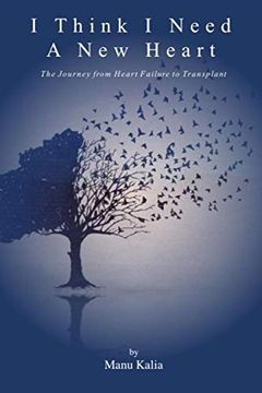 portada I Think i Need a new Heart: The Journey From Heart Failure to Transplant (en Inglés)