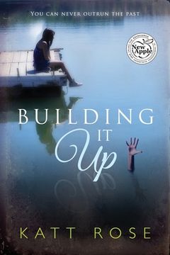 portada Building It Up: You Can Never Outrun The Past (en Inglés)