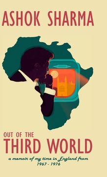 portada Out of the Third World: A memoir of my time in England from 1967-1976 (in English)