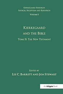portada Volume 1, Tome ii: Kierkegaard and the Bible - the new Testament (Kierkegaard Research: Sources, Reception and Resources) (en Inglés)