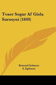 portada tvaer sogur af gisla surssyni (1849) (en Inglés)