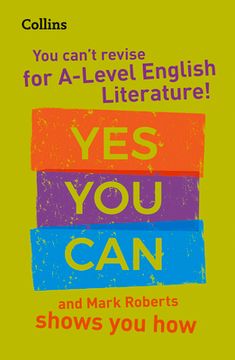 Collins a Level Revision - You Can't Revise for a Level English Literature! Yes You Can, and Mark Roberts Shows You How (en Inglés)