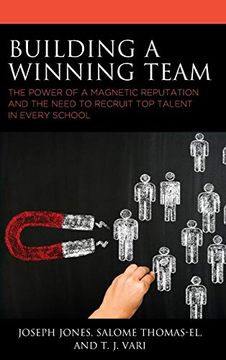 portada Building a Winning Team: The Power of a Magnetic Reputation and the Need to Recruit top Talent in Every School (en Inglés)