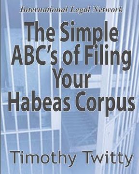 portada the simple abc's of filing your habeas corpus (in English)