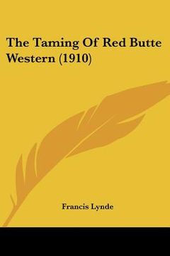 portada the taming of red butte western (1910) (en Inglés)