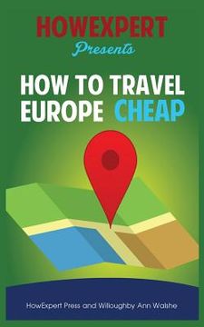 portada How To Travel Europe Cheap (en Inglés)