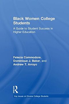 portada Black Women College Students: A Guide to Student Success in Higher Education (Key Issues on Diverse College Students) (in English)