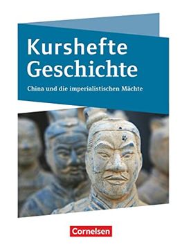 portada Kurshefte Geschichte - Niedersachsen: Kurshefte Geschichte: China und die Imperialistischen Mächte - Schülerbuch (in German)