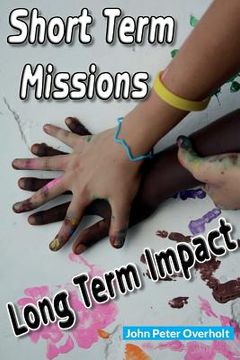 portada Short Term Missions: Long Term Impact