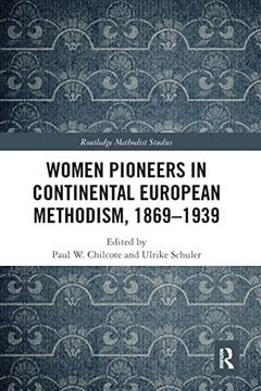 portada Women Pioneers in Continental European Methodism, 1869-1939 (Routledge Methodist Studies Series) 