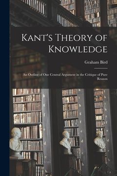 portada Kant's Theory of Knowledge: an Outline of One Central Argument in the Critique of Pure Reason (en Inglés)