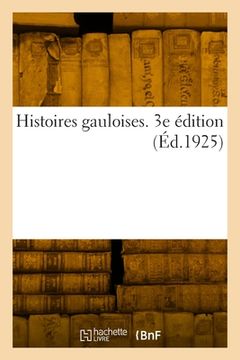 portada Histoires gauloises. 3e édition (in French)