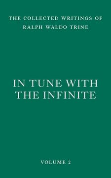 portada In Tune with the Infinite: Fullness of Peace, Power, and Plenty (en Inglés)
