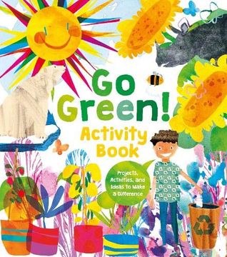 portada Go Green! Activity Book: Projects, Activities, and Ideas to Make a Difference 