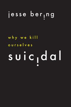 portada Suicidal: Why we Kill Ourselves (en Inglés)