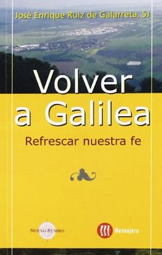 portada Volver a Galilea: Refrescar Nuestra fe (in Spanish)