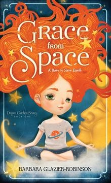 portada Grace from Space: A Race to Save Earth (en Inglés)
