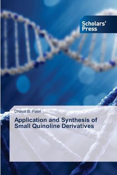 portada Application and Synthesis of Small Quinoline Derivatives (in English)