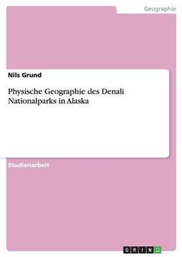 portada Physische Geographie des Denali Nationalparks in Alaska