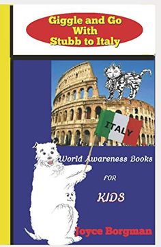 portada Giggle and go With Stubb to Italy: World Awareness Books for Kids (Giggle and go With Stubb World Awareness Books for Kids) (en Inglés)