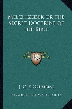 portada melchizedek or the secret doctrine of the bible (en Inglés)