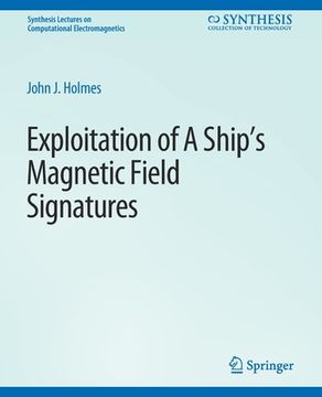 portada Exploitation of a Ship's Magnetic Field Signatures (in English)