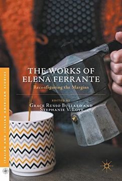 portada The Works of Elena Ferrante: Reconfiguring the Margins (Italian and Italian American Studies) (en Inglés)