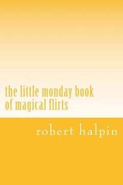 portada The little monday book of magical flirts (en Inglés)