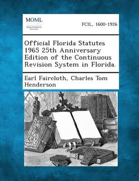 portada Official Florida Statutes 1965 25th Anniversary Edition of the Continuous Revision System in Florida.