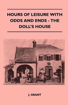 portada hours of leisure with odds and ends - the doll's house (en Inglés)