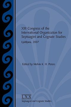 portada xiii congress of the international organization for septuagint and cognate studies: ljubljana, 2007 (en Inglés)