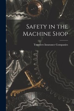 portada Safety in the Machine Shop (in English)