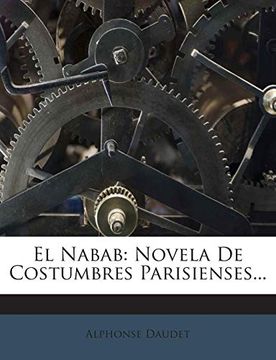 portada El Nabab: Novela de Costumbres Parisienses. (in Spanish)