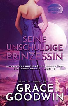 portada Seine Unschuldige Prinzessin: (Grossdruck) (Interstellare Braute Programm: Die Jungfrauen) (en Alemán)