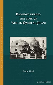 portada Baghdad During the Time of ʿAbd Al-Qādir Al-Jīlānī (Islamic History and Thought) (en Inglés)