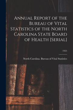 portada Annual Report of the Bureau of Vital Statistics of the North Carolina State Board of Health [serial]; 1925 (in English)