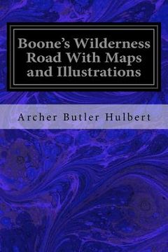 portada Boone's Wilderness Road With Maps and Illustrations