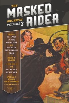 portada The Masked Rider Archives, Volume 3 (en Inglés)