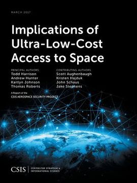 portada Implications of Ultra-Low-Cost Access to Space (en Inglés)