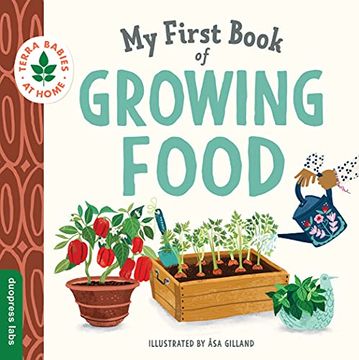 portada My First Book of Growing Food (Terra Babies at Home) (in English)